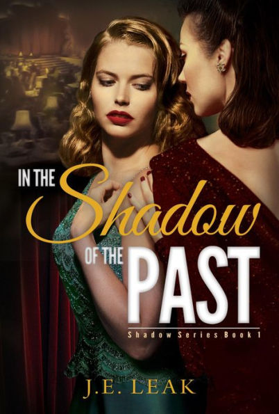 In the Shadow of the Past: A Lesbian Historical Novel