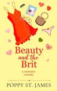 Title: Beauty and the Brit, Author: Poppy St. James