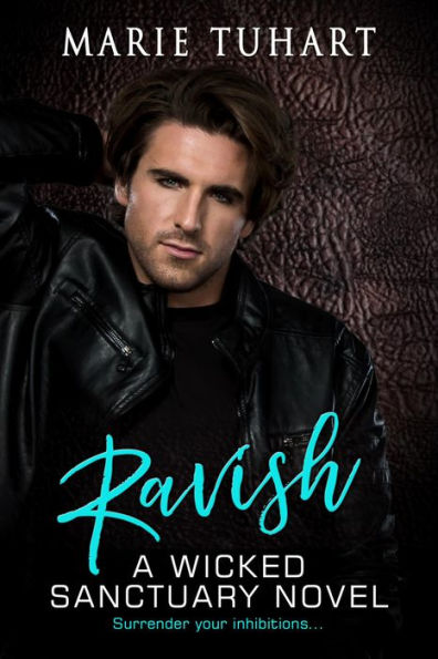 Ravish: A Wicked Sanctuary Novel