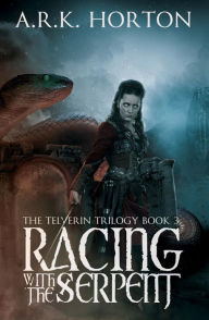 Title: Racing With the Serpent, Author: A. R. K. Horton