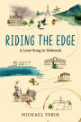 Riding the Edge: A Love Song to Deborah