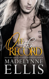 Title: Off the Record: A Prelude, Author: Madelynne Ellis