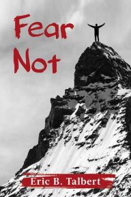 Title: Fear Not, Author: Eric Talbert