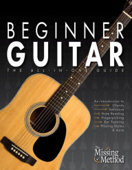 Title: Beginner Guitar: The All-in-One Guide (Book & Streaming Video Course), Author: Christian J. Triola