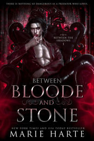Title: Between Bloode and Stone, Author: Marie Harte
