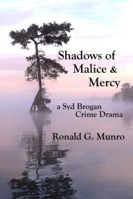 Title: Shadows of Malice and Mercy, Author: Ronald G. Munro