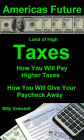 How You Will Pay Higher Taxes America's Future
