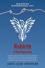 Rebirth: A New Beginning