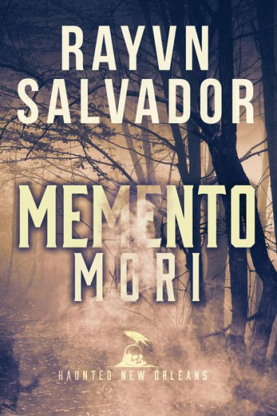 Memento Mori: A Haunted New Orleans Novel