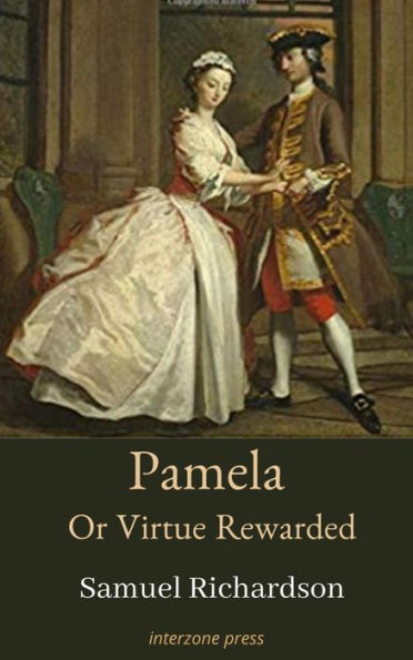 Pamela: Or Virtue Rewarded