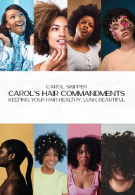 Title: Carol's Hair Commandments, Author: Carol Skipper
