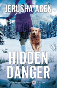 Title: Hidden Danger: A Christian K-9 Suspense, Author: Jerusha Agen