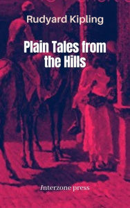 Title: Plain Tales from the Hills, Author: Rudyard Kipling