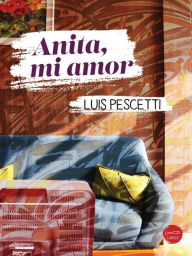 Title: Anita, mi amor, Author: Andre Luis