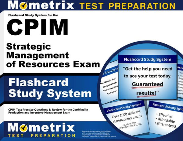 Flashcard Study System for the CPIM Strategic Management of Resources Exam:  CPIM Test Practice Questions & Review for the Certified in Production and  Inventory Management Exam by Mometrix Test Preparation Team 