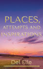 Places, Attempts and Inspirations