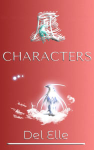 Title: Characters, Author: Del Elle