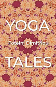 Title: Yoga Tales, Author: Foteini Dimitriou