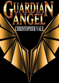 Title: Guardian Angel, Author: Christopher Vale