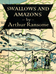 Title: Swallows and Amazons (Swallows and Amazons Series #1), Author: Arthur Ransome