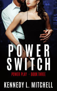Title: Power Switch, Author: Kennedy L. Mitchell