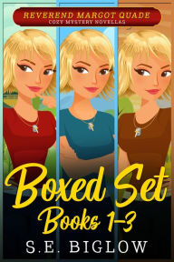 Title: Reverend Margot Quade Cozy Mysteries Volume 1: (A Christian Amateur Sleuth Box Set Collection), Author: S. E. Biglow