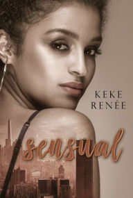 Title: Sensual, Author: Keke Renee