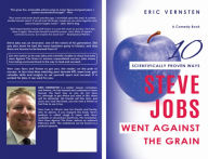 Title: 10 Scientifically Proven Ways Steve Jobs Went Against The Grain, Author: Eric Vernsten