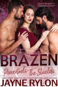 Title: Brazen: An MMF Why Choose Menage Romance, Author: Jayne Rylon