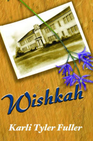 Title: Wishkah, Author: Karli Tyler Fuller