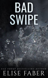 Title: Bad Swipe, Author: Elise Faber