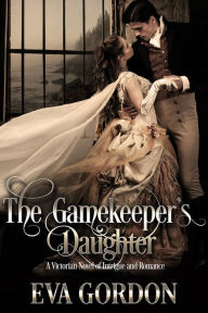 Title: The Gamekeeper's Daughter, Author: Eva Gordon