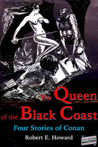 The Queen of the Black Coast: Four Stories of Conan