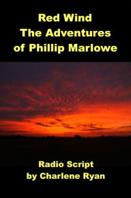 Title: Red Wind - The Adventures of Philip Marlowe, Author: Raymond Chandler