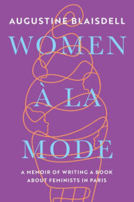 Title: WOMEN A LA MODE, Author: AUGUSTINE BLAISDELL