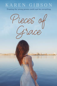 Title: Pieces of Grace, Author: Karen Gibson