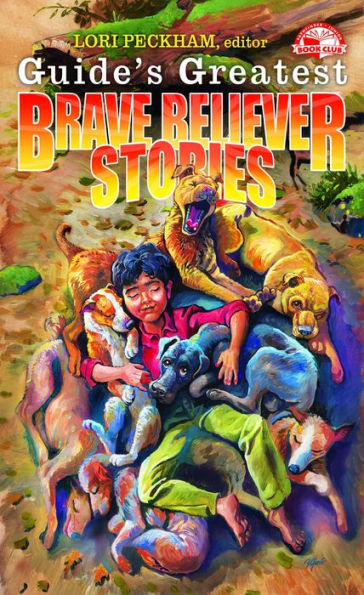 Guide's Greatest Brave Believer Stories