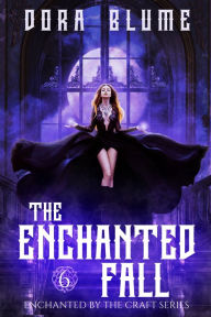 Title: The Enchanted Fall, Author: Dora Blume