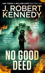 Title: No Good Deed, Author: J. Robert Kennedy