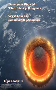 Title: The Dragon World: The Story Begins, Author: Kenneth Dennis