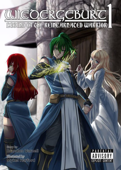 WIEDERGEBURT: Legend of the Reincarnated Warrior: Volume 1