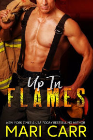 Title: Up in Flames, Author: Mari Carr