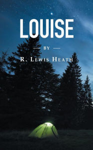 Title: Louise, Author: R. Lewis Heath