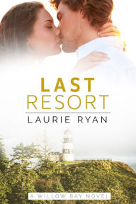 Title: Last Resort: A small town, oceanside romance series, Author: Laurie Ryan