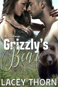 Title: Grizzly's Bear, Author: Lacey Thorn