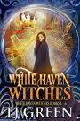 White Haven Witches: Books 1 - 6: Paranormal Witch Mystery