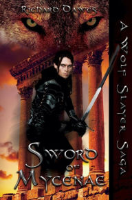 Title: Sword of Mycenae, Author: Richard Dawes