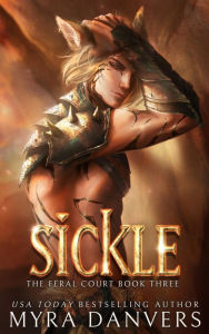 Title: Sickle: A Darkverse Romance Novel, Author: Myra Danvers