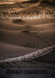 Title: We Want Peace Not War, Author: Jonah Sanders