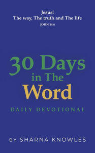 Title: 30 Days in the Word, Author: Sharna Knowles